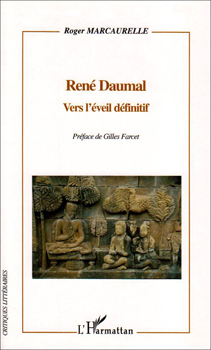 René Daumal - Vers l'éveil définitif